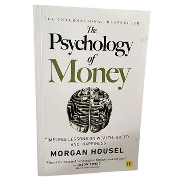 A Pszichológia a Pénzt: Időtlen Leckéket, a Vagyon, a Kapzsiság, Boldogság Pénzügyi Könyveket Felnőtt